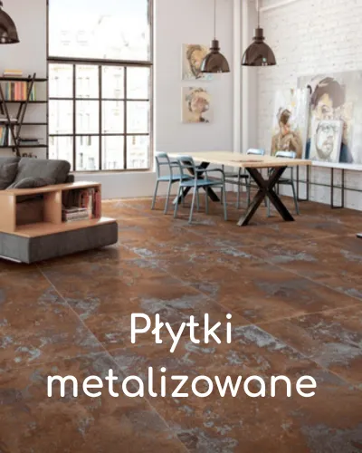 Płytki gresowe metalizowane